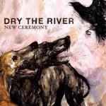 New Ceremony, Dry the River, videoclip,